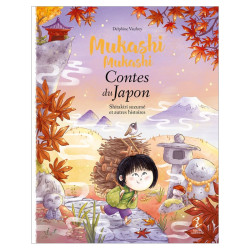 Mukashi Mukashi Contes du Japon - Shitakiri suzumé & autres histoires
